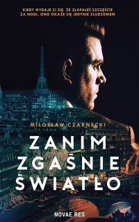 Zanim zgaśnie światło - Miłosław Czarnecki - ebook