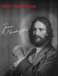 Jezus Niechrystus - Piotr Augustyniak - ebook