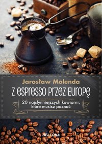 Z espresso przez Europę - Jarosław Molenda - ebook