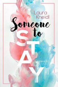 Someone to Stay - Laura Kneidl - ebook
