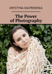 The Power of Photography - Krystyna Kacprowska - ebook