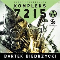 Kompleks 7215 - Bartek Biedrzycki - audiobook