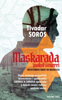 Maskarada wokół śmierci. Nazistowski świat na Węgrzech - Tivadar Soros - ebook