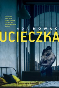 Ucieczka - Ada Nowak - ebook