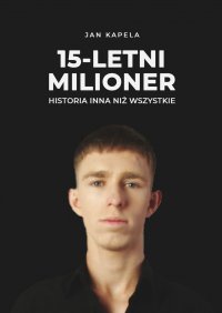 15-letni milioner - Jan Kapela - ebook