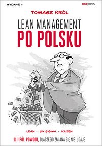 Lean management po polsku. Wydanie II - Tomasz Król - ebook