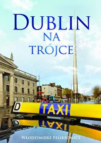 Dublin Na Trójce - Włodzimierz Feliksowicz - ebook