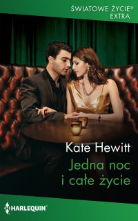 Jedna noc i całe życie - Kate Hewitt - ebook