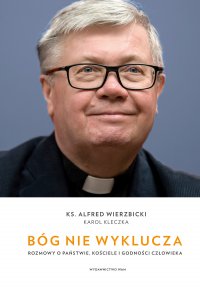 Bóg nie wyklucza - ks. Alfred Wierzbicki - ebook