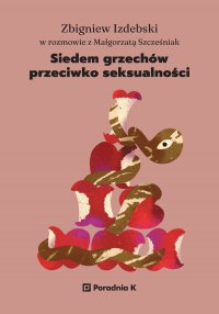 Siedem grzechów przeciwko seksualności - Zbigniew Izdebski - ebook