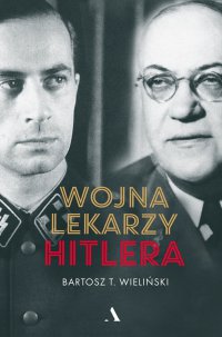 Wojna lekarzy Hitlera - Bartosz T. Wieliński - ebook