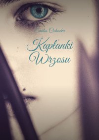 Kapłanki Wrzosu - Emilia Cichocka - ebook