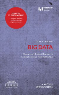 Big Data. Krótkie Wprowadzenie 30 - Dawn E. Holmes - ebook