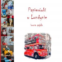 Papierówki w Londynie - Iwona Gajda - ebook