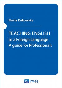 TEACHING ENGLISH as a Foreign Language - Maria Dakowska - ebook
