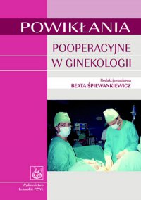 Powikłania pooperacyjne w ginekologii - Beata Śpiewankiewicz - ebook