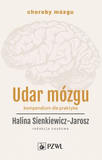 Udar mózgu. Kompendium dla praktyka - Halina Sienkiewicz-Jarosz - ebook