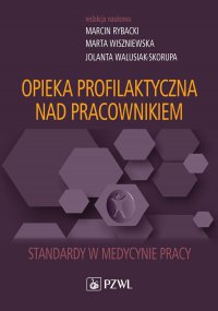 Opieka profilaktyczna nad pracownikiem - Marcin Rybacki - ebook