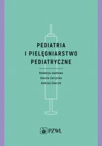 Pediatria i pielęgniarstwo pediatryczne - Danuta Zarzycka - ebook