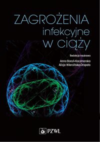 Zagrożenia infekcyjne w ciąży - Alicja Wiercińska-Drapało - ebook