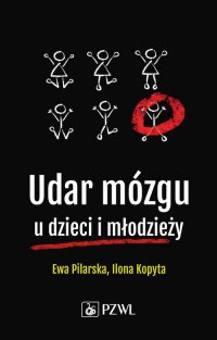 Udar mózgu u dzieci i młodzieży - Ewa Pilarska - ebook