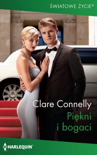 Piękni i bogaci - Clare Connelly - ebook