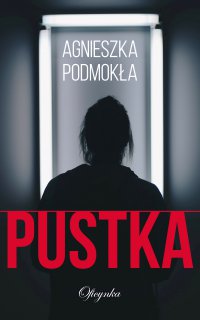 Pustka - Agnieszka Podmokła - ebook