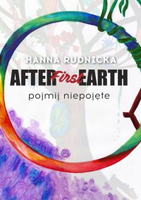 After First Earth. Tom 1 - Hanna Rudnicka - ebook