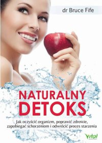 Naturalny detoks. - dr Bruce Fife - ebook