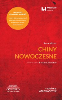Chiny nowoczesne. Krótkie Wprowadzenie 26 - Rana Mitter - ebook