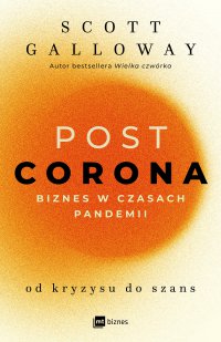 POST CORONA - od kryzysu do szans - Scott Galloway - ebook