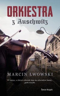 Orkiestra z Auschwitz - Marcin Lwowski - ebook