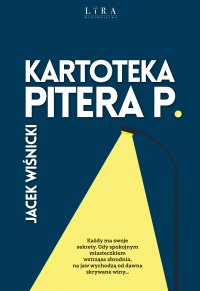 Kartoteka Pitera P. - Jacek Wiśnicki - ebook