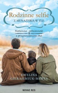 Rodzinne selfie z menażerią w tle - Ewelina Gierasimiuk-Merta - ebook
