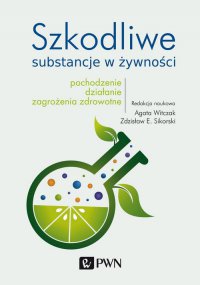 Szkodliwe substancje w żywności - Agata Witczak - ebook