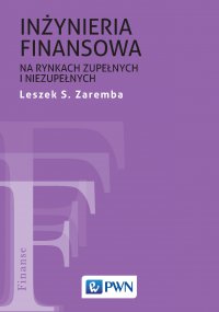 Inżynieria finansowa na rynkach zupełnych i niezupełnych - Leszek S. Zaremba - ebook