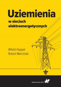 Uziemienia w sieciach elektroenergetycznych - Witold Hoppel - ebook