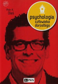 Psychologia człowieka dorosłego - Oleś Piotr K. - ebook
