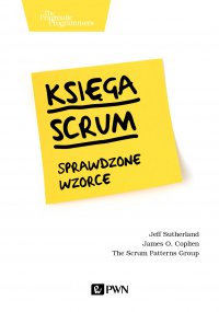 Księga Scrum. Sprawdzone wzorce - J.j. Sutherland - ebook