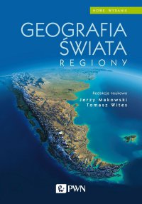 Geografia świata. Regiony - Tomasz Wites - ebook