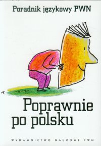 Poprawnie po polsku. Poradnik językowy PWN - Praca zbiorowa - ebook