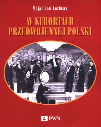 W kurortach przedwojennej Polski - Maja Łozińska - ebook