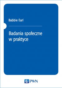 Badania społeczne w praktyce - Earl Babbie - ebook
