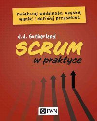 Scrum w praktyce - J.j. Sutherland - ebook