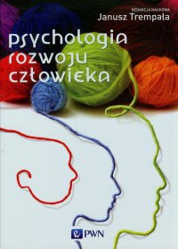 Psychologia rozwoju człowieka - Janusz Trempała - ebook