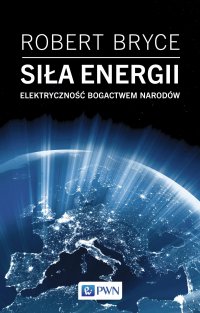 Siła energii - Robert Bryce - ebook