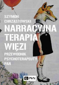 Narracyjna terapia więzi - Szymon Chrząstowski - ebook