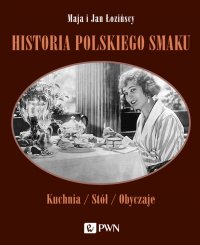 Historia polskiego smaku - Maja Łozińska - ebook