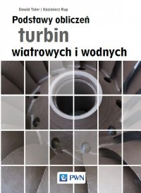 Podstawy obliczeń turbin wiatrowych i wodnych - Kazimierz Rup - ebook