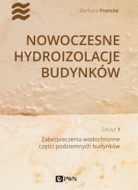 Nowoczesne hydroizolacje budynków - Barbara Francke - ebook